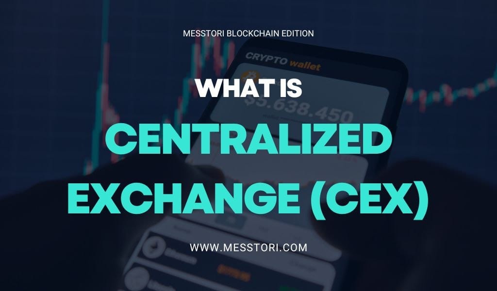 Centralized Exchange (CEX)